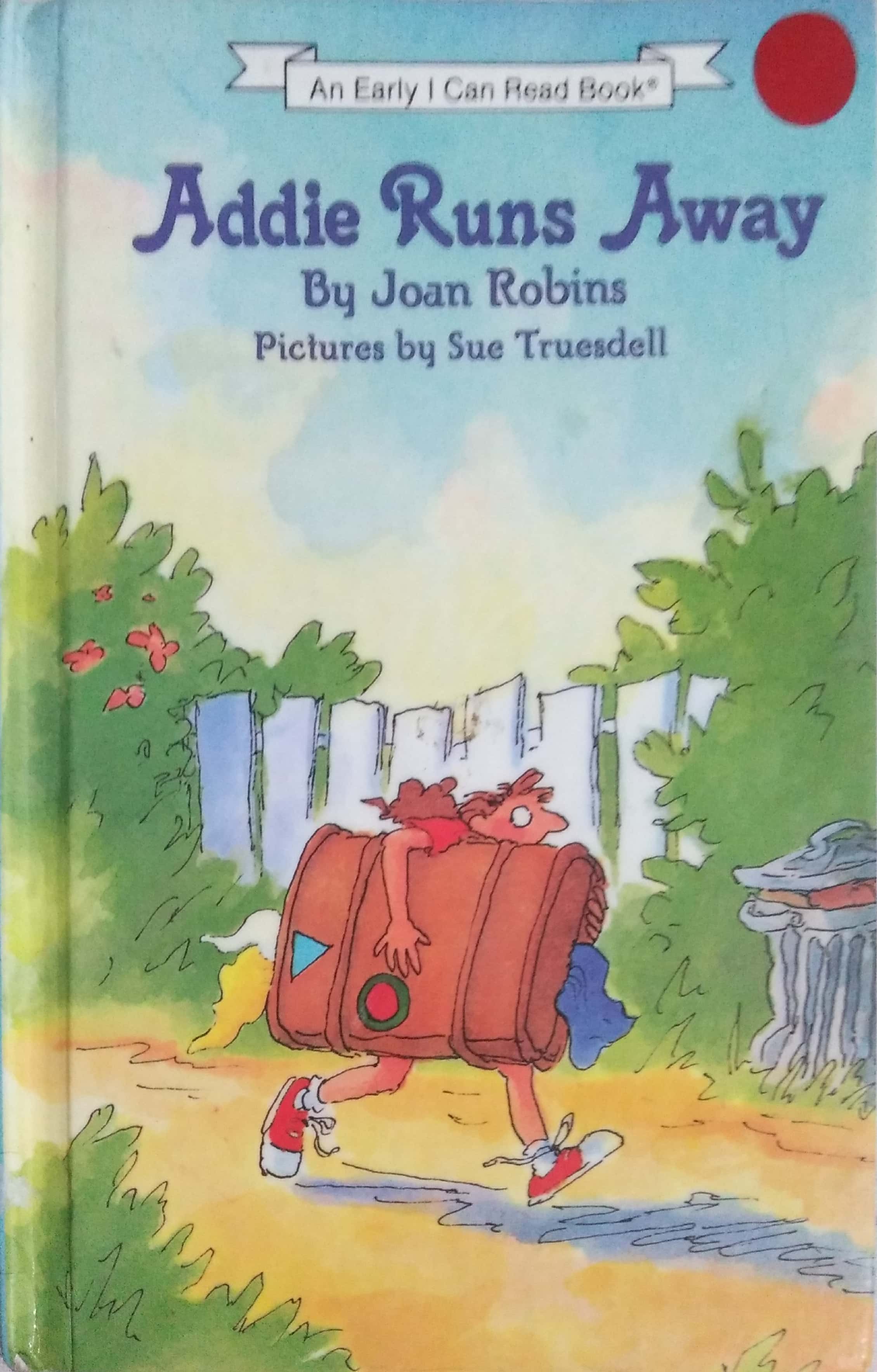 ADDIE RUNS AWAY / AN EARLY I CAN READ BOOK