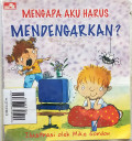 MENGAPA AKU HARUS MENDENGARKAN?