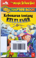 KEBENARAN TENTANG KELELAWAR/THE MAGIC SCHOOL BUS