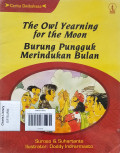 BURUNG PUNGGUK MERINDUKAN BULAN /THE OWL YEARNING FOR THE MOON