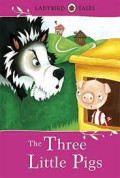 THE THREE LITTLE PIG / LADYBIRD TALES