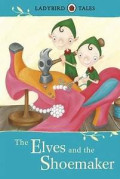 THE ELVES AND THE SHOEMAKER / LADYBIRD TALES