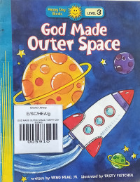 GOD MADE OUTER SPACE / HAPPY DAY BOOKS