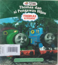 THOMAS DAN SI PENGAWAS HIJAU