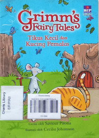 TIKUS KECIL DAN KUCING PEMALAS/GRIMM'S FAIRY TALES