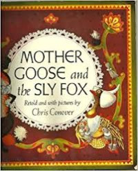 MOTHER GOOSE AND THE SLY FOX