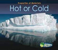 HOT OR COLD / PROPERTIES OF MATERIALS