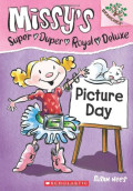 PICTURE DAY / MISSY'S SUPER DUPER ROYAL DELUXE