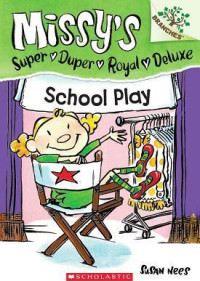 SCHOOL PLAY / MISSY'S SUPER DUPER ROYAL DELUXE