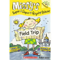 FIELD TRIP / MISSY'S SUPER DUPER ROYAL DELUXE