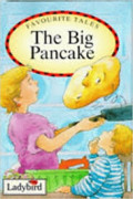 THE BIG PANCAKE / FAVOURITE TALES