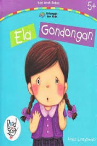 ELA GONDONGAN / SERI ANAK SEHAT