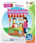 BENDA-BENDA DI SEKITAR KITA/TEMATIK TERPADU 5I