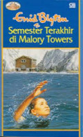 SEMESTER TERAKHIR DI MALORY TOWERS