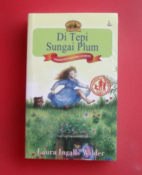 DI TEPI SUNGAI PLUM / LITTLE HOUSE