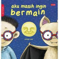 AKU MASIH INGIN BERMAIN / SERI FUNTASTIC