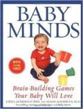 BABY MINDS BRAIN-BUILDING GAMES YOUR BABY WILL LOVE