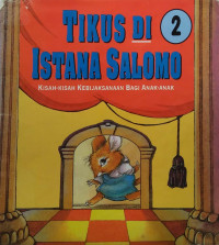 TIKUS DI ISTANA SALOMO 2