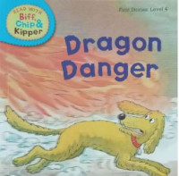 DRAGON DANGER / READ WITH BIFF, CHIP & KIPPER HANDBOOK