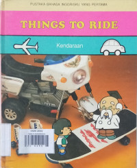 THINGS TO RIDE / KENDARAAN