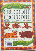 CROCODILE! CROCODILE! SRORIES TOLD AROUND THE WORLD