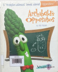 ARCHIBALD'S OPPOSITES / VEGGIE TALES