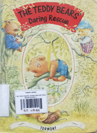 THE TEDDY BEARS' DARING RESCUE/TEDDY BEARS ADVENTURE BOOKS