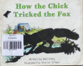 HOW THE CHICK TRICKED THE FOX