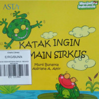 KATAK INGIN BERMAIN SIRKUS / MENJADI INDONESIA