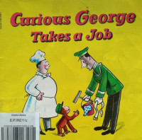 CURIOUS GEORGE TAKES A JOB