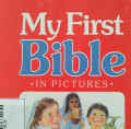 MY FIRST BIBLE IN PICTURES