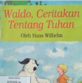 WALDO, CERITAKAN TENTANG TUHAN