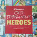A TREASURY OF OLD TESTAMENT HEROES