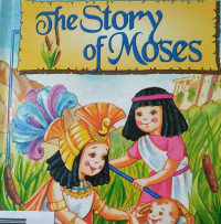 THE STORY OF MOSES