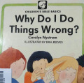 WHY DO I DO THINGS WRONG? / CHILDREN'S BIBLE BASICS