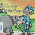 KISAH PAK DUNGU / THE STORY OF PAK DUNGU / CERITA RAKYAT DWIBAHASA