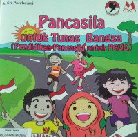 PANCASILA UNTUK TUNAS BANGSA (PENDIDIKAN PANCASILA UNTUK PAUD)