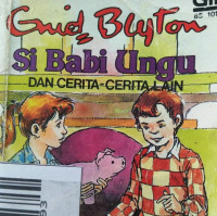 SI BABI UNGU DAN CERITA-CERITA LAIN