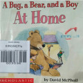 AT HOME / A BUG, A BEAR, AND A BOY