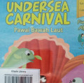 UNDERSEA CARNIVAL / PAWAI BAWAH LAUT