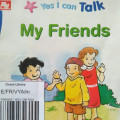 MY FRIENDS / YES I CAN TALK