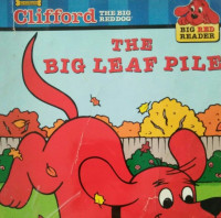 THE BIG LEAF PILE / CLIFFORD