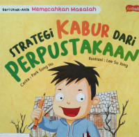 STRATEGI KABUR DARI PERPUSTAKAAN / MEMECAHKAN MASALAH