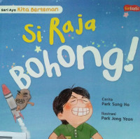 SI RAJA BOHONG! / KITA BERTEMAN