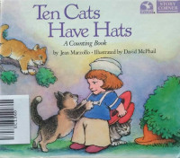 TEN CATS HAVE HATS / A COUNTING BOOK