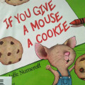 IF YOU GIVE A MOUSE A COOKIE