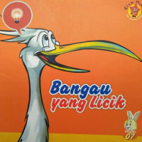 BANGAU YANG LICIK / DONGENG BINATANG