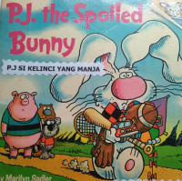 P.J. THE SPOILED BUNNY / PLEASE READ TO ME