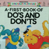 DO'S AND DON'TS / A FIRST BOOK OF