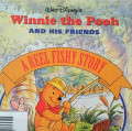 A REEL FISHY STORY / WINNIE THE POOH AND HIS FRIENDS